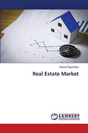 Real Estate Market by Edward Ogunfolaju 9786202919098