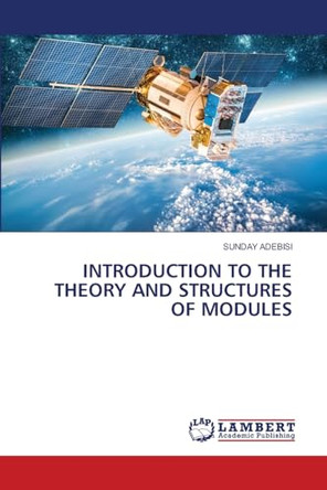 Introduction to the Theory and Structures of Modules by Sunday Adebisi 9786205510223