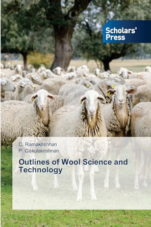 Outlines of Wool Science and Technology by C Ramakrishnan 9786206774037