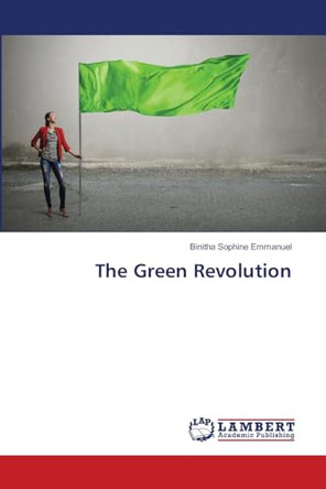 The Green Revolution by Binitha Sophine Emmanuel 9786207460434