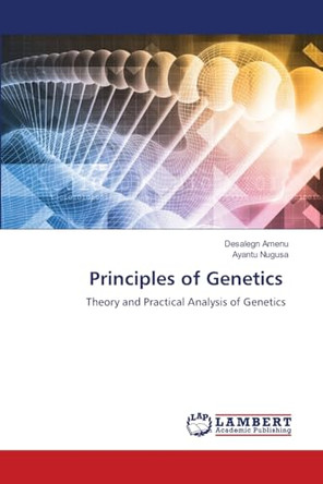 Principles of Genetics by Desalegn Amenu 9786207808304