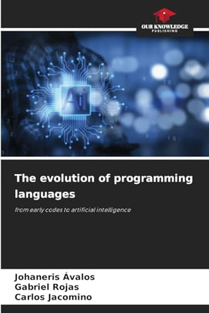 The evolution of programming languages by Johaneris Ávalos 9786208395032