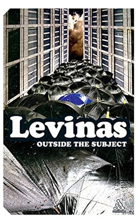 Outside the Subject by Emmanuel Levinas 9780826433534