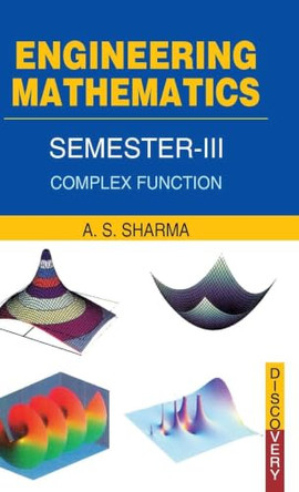Engineering Mathematics: Complex Function Semester 3 by A. S. Sharma 9788183564113