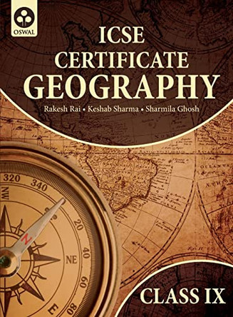 Certificate Geography: Textbook for ICSE Class 9 by Rakesh Rai 9788195133314