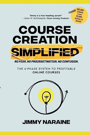 Course Creation Simplified: The 6-Phase System To Profitable Online Courses by Jimmy Naraine 9788396812407