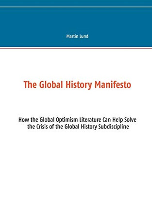 The Global History Manifesto by Martin Lund 9788743010326
