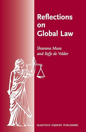 Reflections on Global Law by Shavana Musa 9789004260399