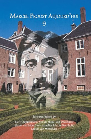 Marcel Proust Aujourd'hui 9 by Sjef Houppermans 9789042036024