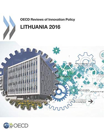 Lithuania 2016 by Organisation for Economic Co-Operation and Development 9789264259072