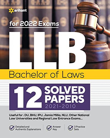 LLB Bachelor of Laws 12 Solved Papers (2021-2010) For 2022 Exams by Arihant Experts 9789326191210