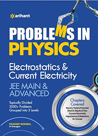 Problems in Physics Electrostatics & Current Electricity Jee Main & Advanced by Pradeep Beniwal 9789326196130