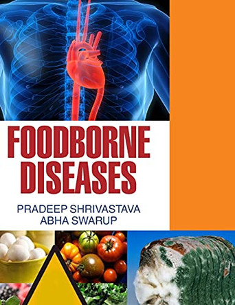 Foodborne Diseases by P Shrivastava 9789350562239