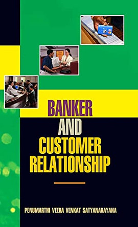 Banker and Customer Relationship by P V V Satyanaryana 9789350562376