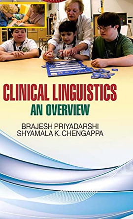 Clinical Linguistics: An Overview, by B Priyadarshi 9789350562413