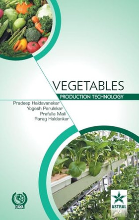 Vegetables Production Technology by Dr Pradeep Haldavanekar 9789351309260