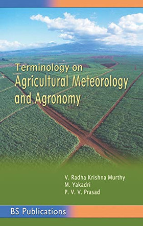 Terminology on Agricultural Meteorology and Agronomy by V Radha Krishna Murthy 9789352300358