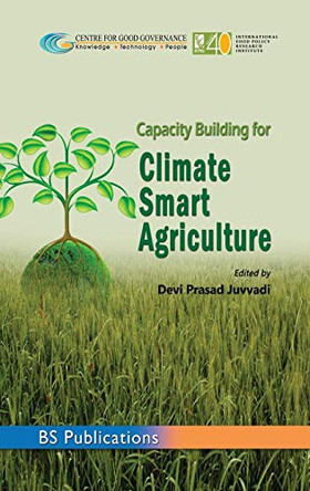 Capacity Building for Climate Smart Agriculture by Devi Prasad Juvvadi 9789352301003