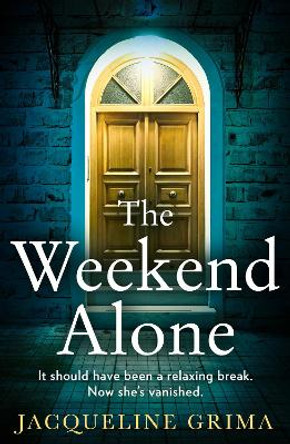 The Weekend Alone by Jacqueline Grima