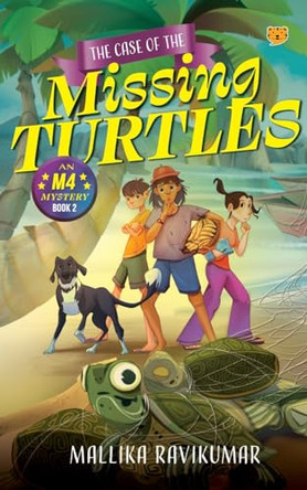 The Case of the missing Turtles (Edition1) by Mallika Ravikumar 9789354478482