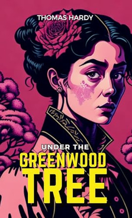 Under the Greenwood Tree by Thomas Hardy 9789355275172