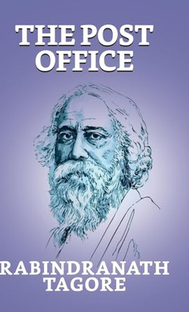 The Post Office by Rabindranath Tagore 9789355845276