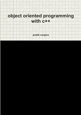 object oriented programming with c++ by Pratik Vanjara 9789384644338