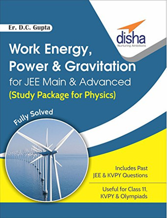 Work Energy Power & Gravitation for Jee Main & Advanced Study Package for Physics Fully Solve by D C Er Gupta 9789386320032
