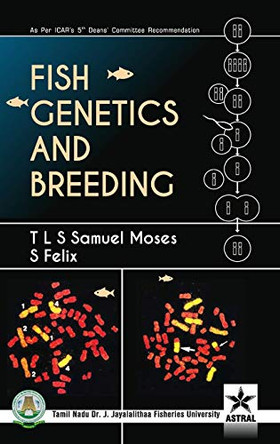 Fish Genetics and Breeding by T L S Samuel Moses 9789388173223