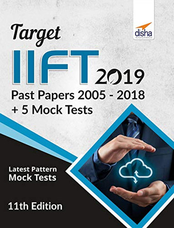 TARGET IIFT 2019 (Past Papers 2005 - 2018) + 5 Mock Tests 11th Edition by Disha Experts 9789388919241