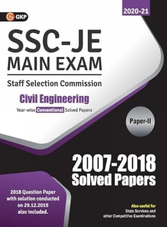 Ssc 2021: Junior Engineer - Civil Engineering Paper II - Conventional Solved Papers (2007-2018) by Gkp 9789390187034