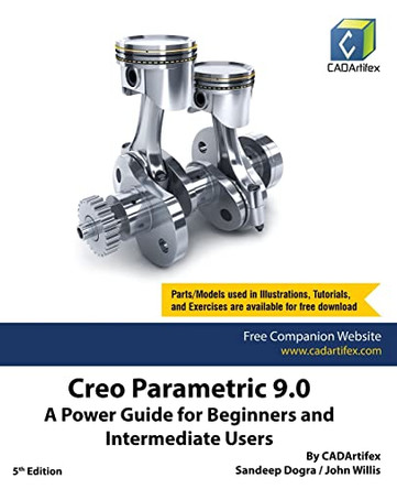 Creo Parametric 9.0: A Power Guide for Beginners and Intermediate Users by Cadartifex 9789394074026