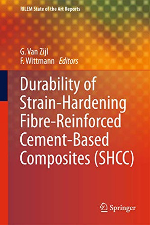 Durability of Strain-Hardening Fibre-Reinforced Cement-Based Composites (SHCC) by Folker H. Wittmann 9789400703377