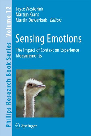 Sensing Emotions: The impact of context on experience measurements by Martin Ouwerkerk 9789400737129