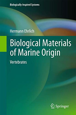 Biological Materials of Marine Origin: Vertebrates by Hermann Ehrlich 9789400757295