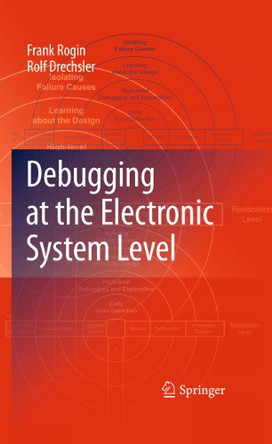 Debugging at the Electronic System Level by Frank Rogin 9789400795075