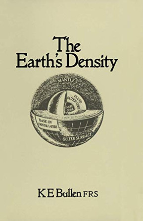 The Earth's Density by K. E. Bullen 9789400957022