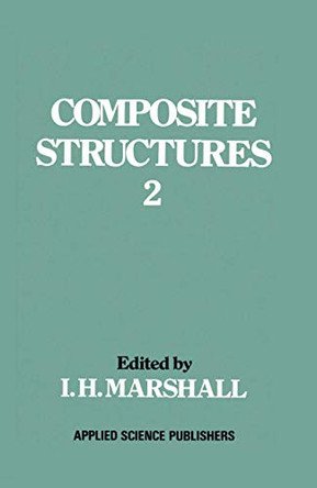 Composite Structures 2 by I. H. Marshall 9789400966420