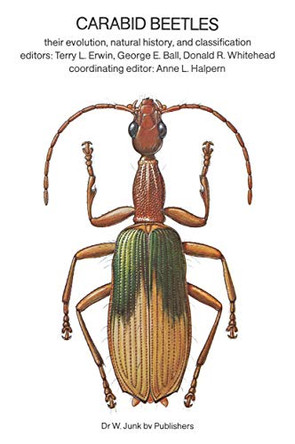 Carabid Beetles: Their Evolution, Natural History, and Classification by T. L. Erwin 9789400996304