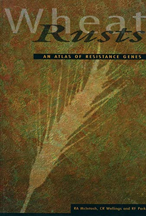 Wheat Rusts: An Atlas of Resistance Genes by R. A. McIntosh 9789401040419