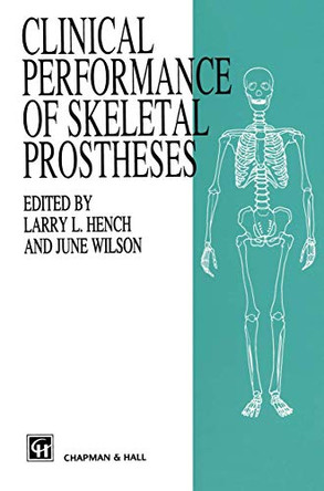 Clinical Performance of Skeletal Prostheses by June Wilson 9789401042413