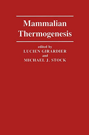 Mammalian Thermogenesis by Lucien Girardier 9789401160346