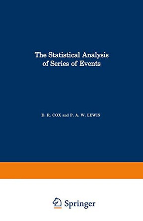 The Statistical Analysis of Series of Events by D. R. Cox 9789401178037