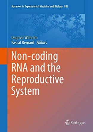Non-coding RNA and the Reproductive System by Dagmar Wilhelm 9789401774154