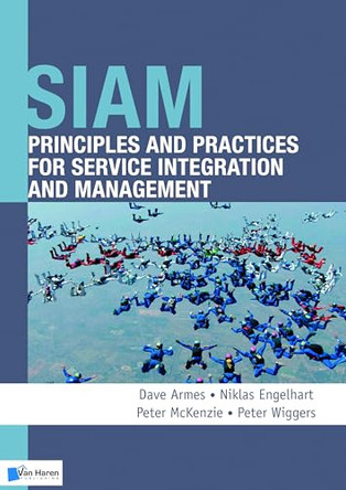 SIAM: Principles and Practices for Service Integration and Management by Van Haren Publishing 9789401800259