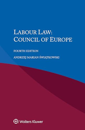 Labour Law: Council of Europe by Świątkowski Andrzej Marian 9789403539423