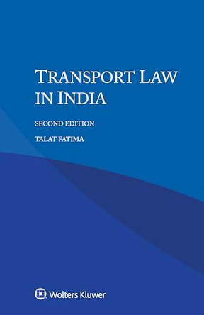 Transport Law in India by Talat Fatima 9789403540047