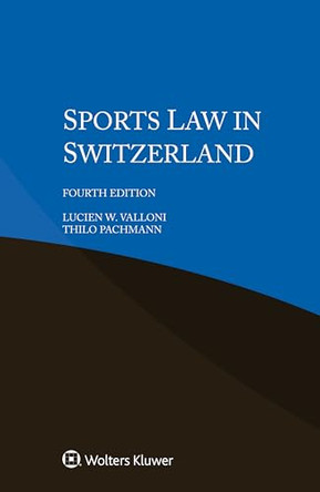Sports Law in Switzerland by Lucien W Valloni 9789403541327