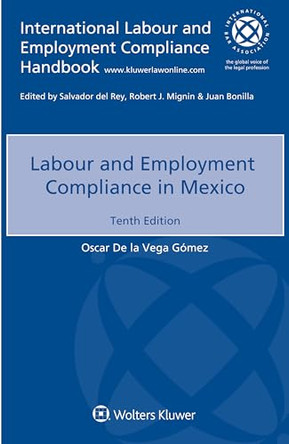 Labour and Employment Compliance in Mexico by Oscar de la Vega Gómez 9789403544144