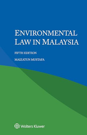 Environmental law in Malaysia by Maizatun Mustafa 9789403547411